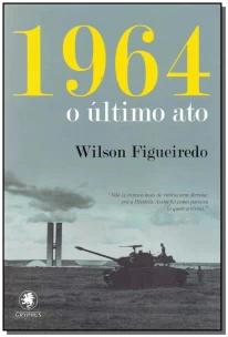 1964 - o último ato