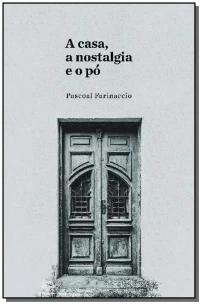 A casa, a nostalgia e o pó