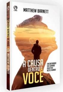 A CAUSA DENTRO DE VOCÊ