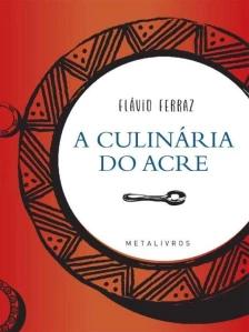 A Culinária do Acre