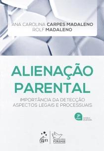 Alienação Parental - Importância da Detecção Aspectos Legais e Processuais