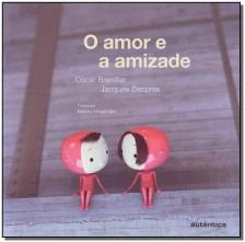 O amor e a amizade