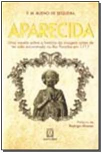 Aparecida Uma Novela Sobre a Historia Da Imagem Antes De Ter Sido Encontrada No Rio Paraiba