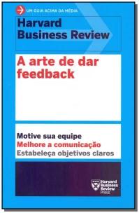 A arte de dar feedback (Um guia acima da média - HBR)