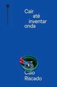 Cair Até Inventar Onda