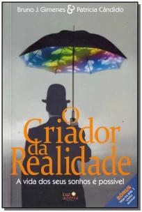 O criador da realidade