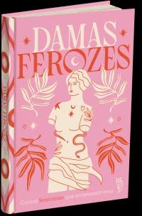Damas Ferozes