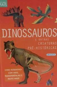 Descubra Mais - Dinossauros e Outras Criaturas Pré-Históricas