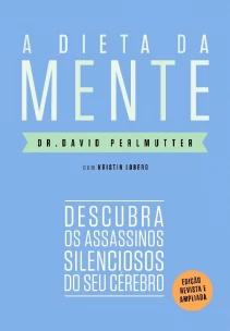 A dieta da mente (Edição revista e atualizada)
