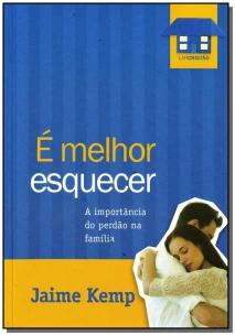 e Melhor Esquecer