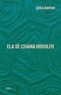 Ela se chama Rodolfo