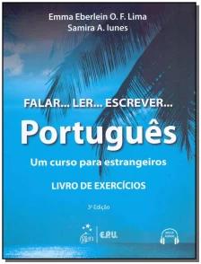 Falar... Ler... Escrever... Português - Um curso para estrangeiros - Livro de Exercícios
