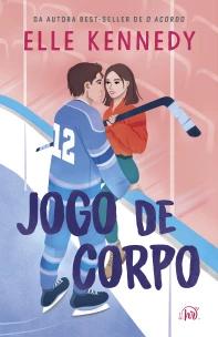 Jogo de corpo – Romance de hóquei de Elle Kennedy, autora de “O acordo”