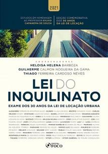 LEI DO INQUILINATO: EXAME DOS 30 ANOS DA LEI DE LOCAÇÃO URBANA - 1ª ED - 2021
