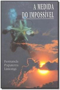 Medida do Impossível,a