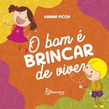 O bom é brincar de viver