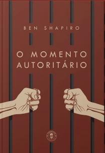 O Momento Autoritário