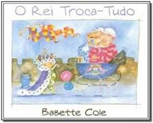 O Rei Troca-Tudo