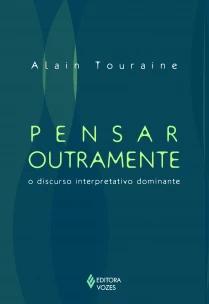 Pensar outramente o discurso interpretativo dominante