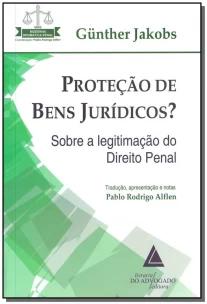Proteção de Bens Jurídicos?