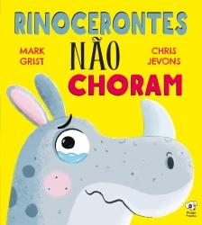 RINOCERONTES NÃO CHORAM