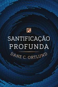 Santificação Profunda