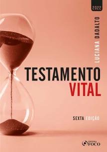 TESTAMENTO VITAL - 6ª ED - 2022