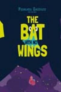 THE BAT WITH NO WINGS