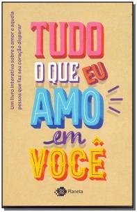 Tudo o que eu amo em você
