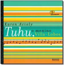 Tuhu, o menino Villa-Lobos