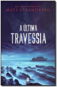 Ultima Travessia, A